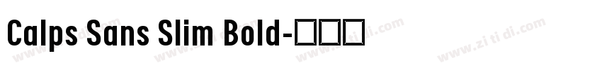Calps Sans Slim Bold字体转换